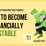 How To Become Financially Stable?